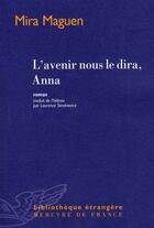 Couverture du livre « L'avenir nous le dira, Anna » de Mira Maguen aux éditions Mercure De France