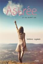 Couverture du livre « Astrée ; la vie devant soi » de Berenice Bringsted aux éditions Mame