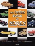 Couverture du livre « Les belles autos de Norev » de Didier Beaujardin et Bernard Botte et Denis Darotchetche aux éditions Grancher