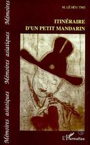 Couverture du livre « Itinéraire d'un petit mandarin » de Le Huu Tho aux éditions L'harmattan