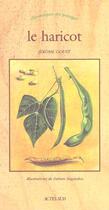 Couverture du livre « Haricot (le) - chroniques du potager » de Jerome Goust aux éditions Actes Sud