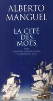 Couverture du livre « La cité des mots » de Alberto Manguel aux éditions Actes Sud