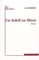 Couverture du livre « Un soleil en hiver » de Guy Rambault aux éditions Societe Des Ecrivains