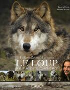 Couverture du livre « Le loup, sauvage et fascinant » de Grimaud/Shaun/Monty aux éditions Michel Lafon