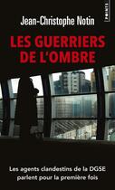 Couverture du livre « Les guerriers de l'ombre » de Jean-Christophe Notin aux éditions Points