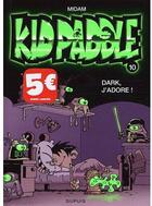 Couverture du livre « Kid Paddle Tome 10 : dark, j'adore ! » de Midam aux éditions Dupuis