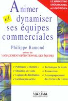 Couverture du livre « Animer et dynamiser ses equipes commerciales » de Philippe Ramond aux éditions Maxima