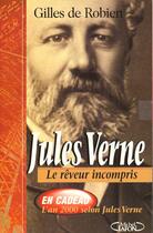 Couverture du livre « Jules verne le reveur mis a nu » de Gilles De Robien aux éditions France-empire