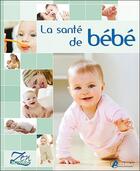 Couverture du livre « La santé de bébé » de  aux éditions Artemis