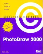 Couverture du livre « Photodraw 2000 » de J Dunn et M Joss aux éditions First Interactive