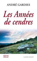 Couverture du livre « Les années de cendres » de Andre Gardies aux éditions Lucien Souny
