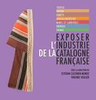 Couverture du livre « Exposer l'industrie de la Catalogne francaise » de  aux éditions Trabucaire