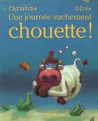 Couverture du livre « Journee vachement chouette » de Olive aux éditions Mijade