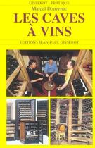 Couverture du livre « Les caves a vins » de Marcel Donzenac aux éditions Gisserot