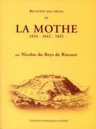 Couverture du livre « Relation des sièges de la Mothe ; 1634-1642-1645 » de Nicolas Du Boys De Riocour aux éditions Dominique Gueniot