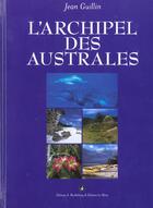 Couverture du livre « L'archipel des australes » de Guillin aux éditions Barthelemy Alain