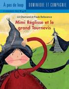 Couverture du livre « Mimi Réglisse et le grand tournevis » de Lili Chartrand aux éditions Dominique Et Compagnie