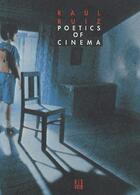 Couverture du livre « Poetics of cinema » de Raoul Ruiz aux éditions Dis Voir