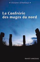 Couverture du livre « La confrérie des mages du nord » de Viviane D' Helfaut aux éditions Ravet-anceau