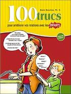 Couverture du livre « 100 trucs pour ameliorer vos relations avec les enfants » de Danie Beaulieu aux éditions Impact