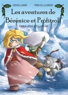 Couverture du livre « Les aventures de Bérénice et Profitroll t.2 ; le géant Gargan » de Denis Labbé et Priscilla Grede aux éditions Séma Éditions