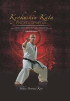 Couverture du livre « Kyokushin Kata Encyclopaedia » de Bertrand Kron aux éditions Em
