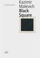 Couverture du livre « Kazimir Malevich black square » de Ekaterian Andreeva aux éditions Arca Publishers