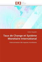 Couverture du livre « Taux de change et systeme monetaire international » de Razgallah Brahim aux éditions Editions Universitaires Europeennes