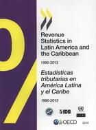 Couverture du livre « Revenue Statistics In Latin America And The Caribbean 1990-2013 (Ang / Esp) » de Ocde - Organisation aux éditions Ocde