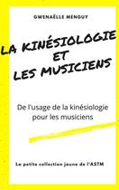 Couverture du livre « La kinésiologie et les musiciens : de l'usage de la kinésiologie pour les musiciens » de Gwenaelle Menguy aux éditions Librinova