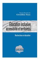 Couverture du livre « Éducation inclusive, accessibilité et territoire(s) » de Geraldine Suau aux éditions Champ Social