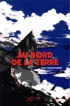 Couverture du livre « Au bord de la terre » de Sarah Turoche-Dromey aux éditions Thierry Magnier