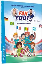 Couverture du livre « Fan de foot Tome 7 : le tournoi des champions » de Eric Simard et Karim Friha aux éditions Auzou