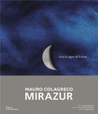 Couverture du livre « Sous le signe de la Lune : Mirazur » de Mauro Colagreco et Matteo Carassale et Laura Colagreco aux éditions La Martiniere