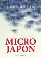Couverture du livre « Micro Japon » de Michel Henritzi aux éditions Lenka Lente