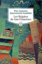 Couverture du livre « Les régates de San Francisco » de Pier Antonio Quarantotti Gambini aux éditions Motifs