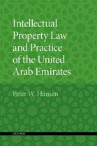 Couverture du livre « Intellectual Property Law and Practice of the United Arab Emirates » de Hansen Peter W aux éditions Oxford University Press Usa