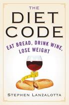 Couverture du livre « The Diet Code » de Stephen Lanzalotta aux éditions Grand Central Publishing