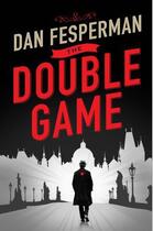 Couverture du livre « The Double Game » de Dan Fesperman aux éditions Atlantic Books