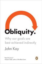 Couverture du livre « Obliquity » de John Kay aux éditions Penguin Group Us