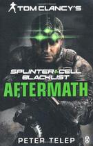 Couverture du livre « Tom Clancy'S Splinter Cell: Blacklist Aftermath » de Peter Telep aux éditions Adult Pbs