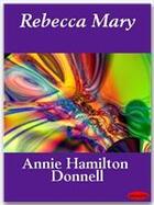 Couverture du livre « Rebecca Mary » de Annie Hamilton Donnell aux éditions Ebookslib
