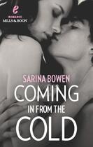 Couverture du livre « Coming in from the Cold (Contemporary Romance - Book 13) » de Sarina Bowen aux éditions Mills & Boon Series