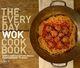 Couverture du livre « The Everyday Wok Cookbook » de Yee Lorna aux éditions Sasquatch Books Digital