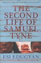 Couverture du livre « The second life of samuel tyne » de Esi Edugyan aux éditions Serpent's Tail