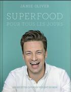 Couverture du livre « Super food » de Jamie Oliver aux éditions Hachette Pratique