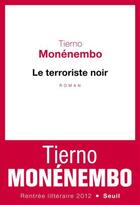 Couverture du livre « Le terroriste noir » de Tierno Monenembo aux éditions Seuil