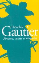 Couverture du livre « Romans, contes et nouvelles, I, II » de Theophile Gautier aux éditions Gallimard