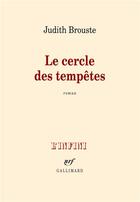 Couverture du livre « Le cercle des tempêtes » de Judith Brouste aux éditions Gallimard