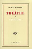 Couverture du livre « Theatre - vol02 » de Jacques Audiberti aux éditions Gallimard